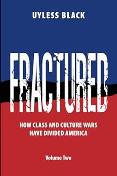 Paperback Fractured Volume Two: How Class and Culture Wars have Divided America Book