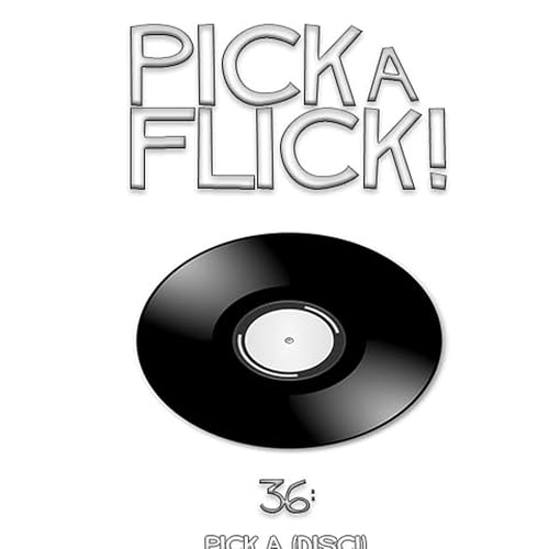 36 - Pick a (Disc!)