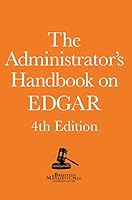 The Administrators Handbook on EDGAR 4th Edition B083793PJH Book Cover