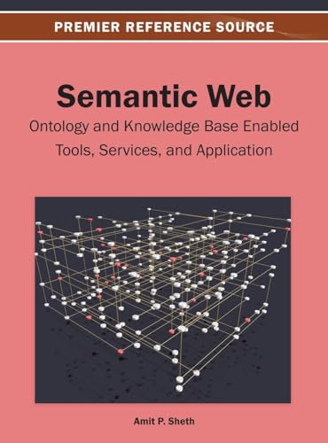 Semantic Web: Ontology and Knowledge Base Enabled Tools, Services and Application