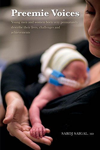 Preemie Voices: Young men and women born very prematurely describe their lives, challenges and achievements