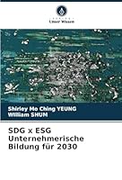 SDG x ESG Unternehmerische Bildung für 2030 (German Edition) 6208667127 Book Cover