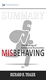  Summary of Misbehaving: The Making of Behavioral Economics by Richard H. Thaler