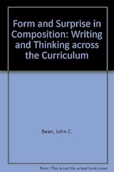 Hardcover Form and Surprise in Composition: Writing and Thinking Across the Curriculum Book