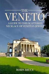 The Veneto: A guide to this scattered necklace of venetian jewels