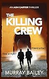  The Killing Crew: An absolutely gripping thriller (Ash Carter Near East Crime-Thriller Book 2) (English Edition)