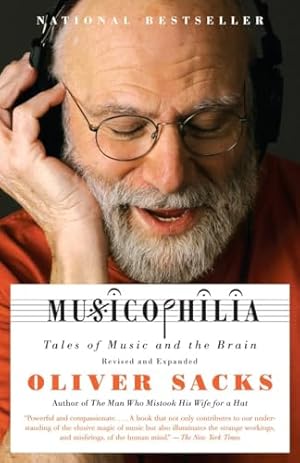 Musicophilia: Tales of Music and the Brain, Revised and Expanded Edition