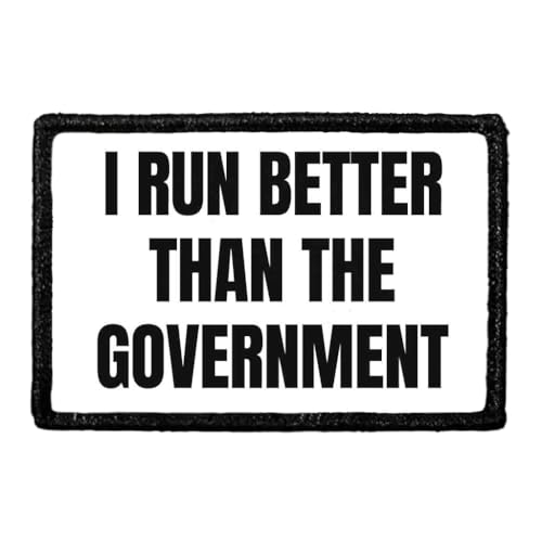 I Run Better Than The Government Morale Patch | Hook and Loop Attach for Hats, Jeans, Vest, Coat | 2x3 in | by Pull Patch