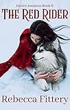 The Red Rider: A Retelling of Little Red Riding Hood (Istoire Awakens Book 2)