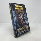Star Wars: The Old Republic - Annihilation (Star Wars: The Old Republic - Legends)