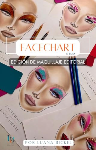 Facechart E-book: Edición de Maquillaje Editorial – Mindfulness, Creatividad y Diseño Paso a Paso