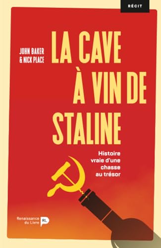 La cave à vin de Staline: Histoire vraie d'une chasse