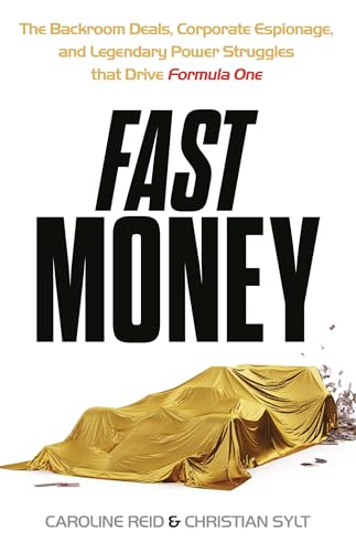 Fast Money: The Backroom Deals, Corporate Espionage, and Legendary Power Struggles that Drive...