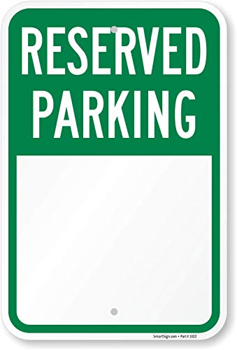 SmartSign - K-5503-AL-12x18 Blank Reserved Parking Sign, Write-On Sign, 12 x 18 Aluminum, Rust-Free, USA Made 12