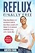 Price comparison product image Reflux: Final Free: Stop heartburn and acid in less than a week with these 3(+1) natural methods and a tasty diet