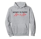 MONEY IS PAPER X LOVE IS LOVE - Statement Liebe