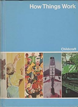 Unknown Binding Childcraft the How and Why Library Volume 7 How Things Work Book