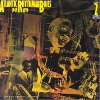 Atlantic Rhythm & Blues 1947-1974高音質7選美盤 Atlantic Rhythm & Blues 1947-1974高音質7選美盤 Atlantic