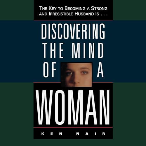 Discovering the Mind of a Woman by Ken Nair episode artwork