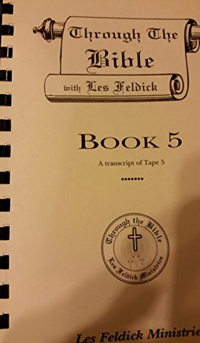 Through the Bible with Les Feldick BOOK 5 ((A T... 1885344058 Book Cover