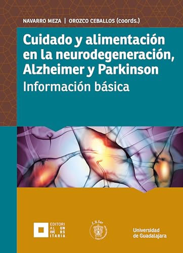 Cuidado y alimentación en la neurodegeneración, Alzheimer y Parkinson: Información básica