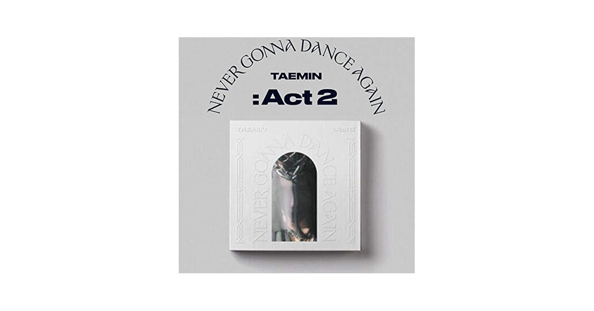 TAEMIN, SHINEE - TAEMIN [NEVER GONNA DANCE AGAIN : ACT 2
