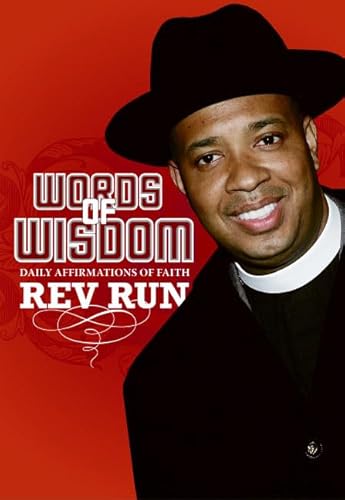 Words of Wisdom: Daily Affirmations of Faith – Rev Run's Inspirational Aphorisms on Hard Work, Peace, and Blessings