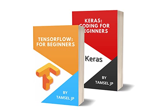 KERAS AND TENSORFLOW: CODING FOR BEGINNERS: LEARN PROGRAMMING BASICS QUICKLY (English Edition) Kindle-editie - Image 3