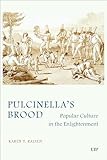 Pulcinella's Brood: Popular Culture in the Enlightenment (Toronto Italian Studies)
