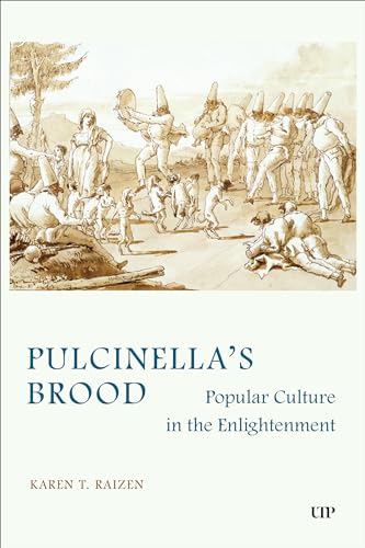 Pulcinella's Brood: Popular Culture in the Enlightenment (Toronto Italian Studies)