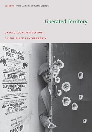 Liberated Territory: Untold Local Perspectives on the Black Panther Party book cover