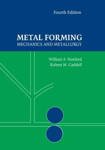 Metal Forming: Mechanics and Metallurgy by Hosford, William F., Caddell, Robert M. (2011) Gebundene Ausgabe