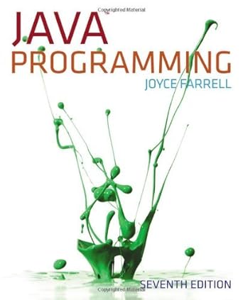 By Joyce Farrell - Java Programming (7th Edition): Joyce Farrell ...
