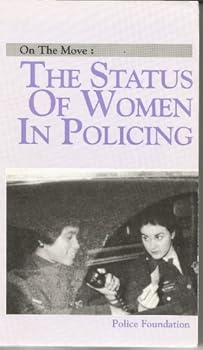 Paperback On the Move: The Status of Women in Policing Book