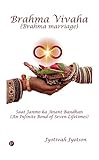 brahms  Bramha Vivaha : Saat Janmo ka Anant Bandhan (An Infinite Bond of Seven Lifetimes) (English Edition)
