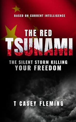 The Red Tsunami: The Silent Storm Killing Your Freedom