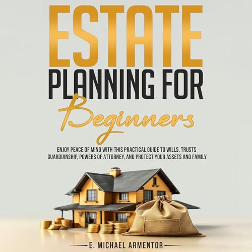Estate Planning for Beginners by E. Michael Armentor episode artwork