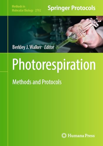 Photorespiration: Methods and Protocols (Methods in Molecular Biology, 2792, Band 2792)