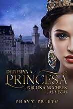 De Plebeya a Princesa: Por una noche en las Vegas (Realeza nº 1)