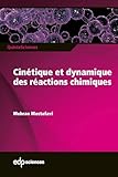  Cinétique et dynamique des réactions chimiques