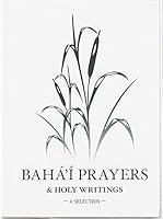Baha'i Prayers and Holy Writings 9832218373 Book Cover