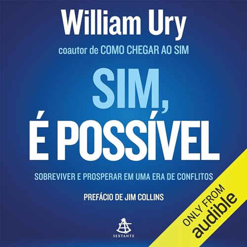 Audiobook: Sim, &amp;eacute; poss&amp;iacute;vel [Possible] by William Ury episode artwork