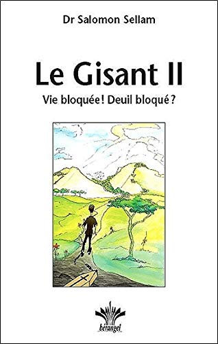 Télécharger Le Gisant II - Vie bloquée ! Deuil bloqué ? livre En ligne