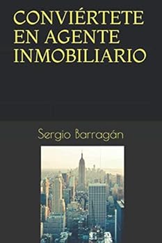 Paperback CONVIÉRTETE EN AGENTE INMOBILIARIO (Spanish Edition) [Spanish] Book