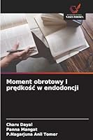 Moment obrotowy i predkosc w endodoncji (Polish Edition) 6208937833 Book Cover