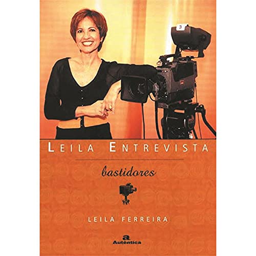 Leila entrevista: Bastidores