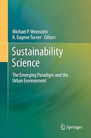 Sustainability Science: The Emerging Paradigm and the Urban Environment 2012th Edition book cover