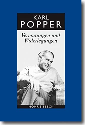 Karl R. Popper-Gesammelte Werke: Vermutungen und Widerlegungen. Das Wachstum der Wissenschaftlichen Erkenntnis