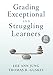 Grading Exceptional and Struggling Learners