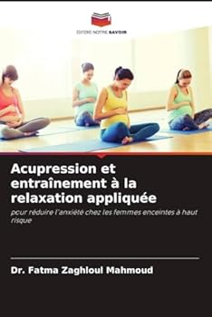 Paperback Acupression et entraînement à la relaxation appliquée [French] Book